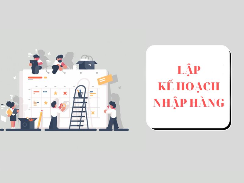 lập kế hoạch nhập hàng 