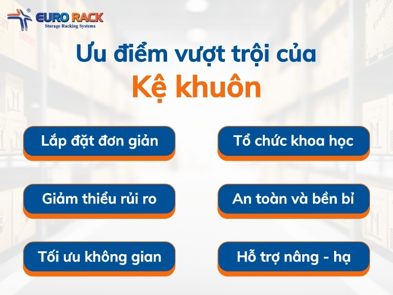 Ưu điểm của kệ khuôn