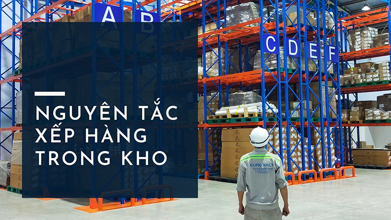 Bỏ túi 10 nguyên tắc xếp hàng trong kho tiết kiệm không gian